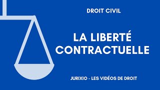 La liberté contractuelle [upl. by Heyer]