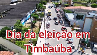 VAMOS VER COMO ESTÁ A CIDADE DE TIMBAÚBA NO DIA DA ELEIÇÃO 2024 [upl. by Lunna]