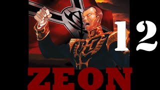 Gihrens Greed Zeon Campaign Reboot Ep 12 [upl. by Enaitsirk]