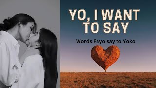 Yo I Want to Say FayeYoko Trilogy Part 2 fayeyoko fayemalisorn yokoapasra [upl. by Annel]