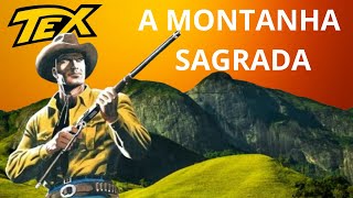 TEX A MONTANHA SAGRADA [upl. by Sessler286]