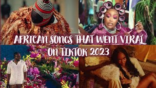 African Songs That Went Viral On Tiktok 2023 [upl. by Norman447]