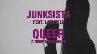 Garbage  QUEER A Tribute To Garbage  synth pop  Junksista feat Ladyhell  lovelorn dolls [upl. by Ayekahs]