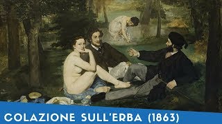 quotColazione SullErbaquot Édouard Manet 1863 Storia dellArte [upl. by Yellas]