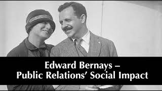 Edward Bernays–Public Relations Social Impact–Part 2 336 [upl. by Akimad]