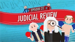 Judicial Review Crash Course Government and Politics 21 [upl. by Bluh831]