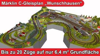 Neuer Märklin CGleisplan quotWunschhausenquot für bis zu 20 Züge [upl. by Koh]