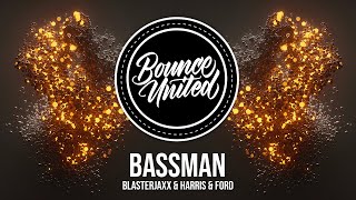 Blasterjaxx amp Harris amp Ford  Bassman [upl. by Ahseinek]