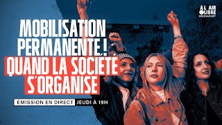 Mobilisation permanente  Quand la société s’organise [upl. by Alegnat562]