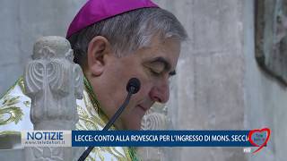 LECCE CONTO ALLA ROVESCIA PER LINGRESSO DI MONSIGNOR SECCIA [upl. by Halueb]