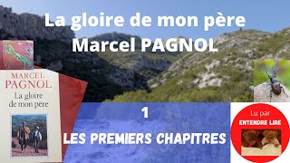 Marcel PAGNOL  quotLa gloire de mon pèrequot  partie 1  Premiers chapitres [upl. by Nerreg88]