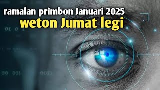 jumat legi ramalan primbon januari 2025 [upl. by Ateekan703]