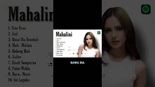 MAHALINI  BAWA DIA KEMBALI FULL ALBUM DAN LIRIK 2024 VIRAL SPOTIFY [upl. by Nehttam]