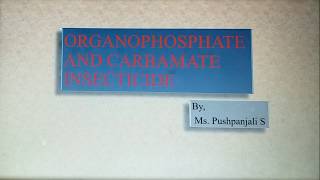 Organophosphate Carbamate Insecticides Lecture video 3 [upl. by Molli]