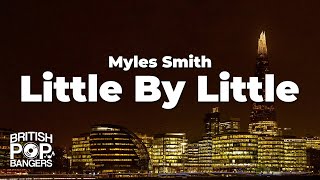 Myles Smith  Little By Little Lyrics [upl. by Auhoj]