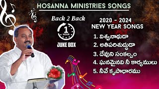 Hosanna Ministries New Year Songs 2020  2024  Telugu Christian Songs 1 Hour JUKEBOX  Back 2 Back [upl. by Eilama]