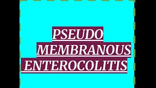 PSEUDO MEMBRANOUS COLITIS [upl. by Jacoba]