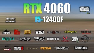 RTX 4060  I5 12400F  Test in 22 Games  RTX 4060 Gaming [upl. by Sascha]