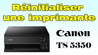 Comment réinitialiser une imprimante Canon Pixma TS5350 [upl. by Havener]