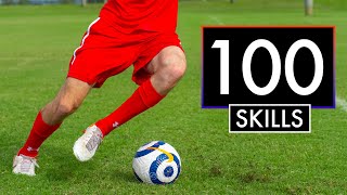 The 100 BEST SKILL MOVES in Football or Soccer [upl. by Leagiba]