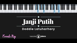 Janji Putih  Doddie Latuharhary KARAOKE PIANO  FEMALE KEY [upl. by Hyman]