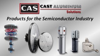 Cast Aluminum Solutions Specialty Heaters for Semiconductor Wafer Processing [upl. by Nawek]