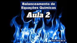 Balanceamento de Equações Químicas Aula 2 [upl. by Leonora]