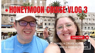 Honeymoon Cruise Vlog 3  Marella Explorer Adriatic Explorer amp Aegean Shores  Split [upl. by Ayotna]