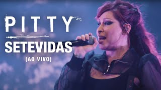 Pitty  Setevidas Ao Vivo  Matriz Ao Vivo na Bahia [upl. by Trebuh836]