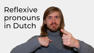 Reflexive verbs and pronouns in Dutch  these are the verbs you should know [upl. by Niwle]