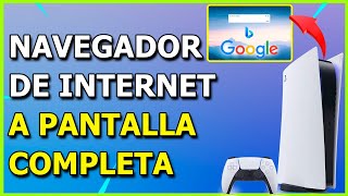 Cómo poner el Navegador de Internet de PS5 a Pantalla Completa Método 2024 [upl. by Anaehr]