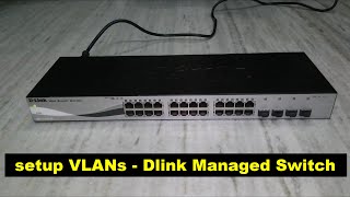 vlan setup  dlink managed switch setup  dgs121028 tutorial [upl. by Ammeg376]