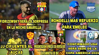 FIDRIZEWSKY SERÁ LA SORPRESA DE LA NOCHE AMARILLARONDELLI MAS REFUERZO PARA EMELECCIFUENTE A AUCAS [upl. by Loesceke]