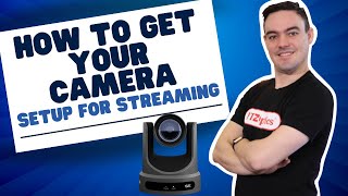 How To Set Up Your PTZOptics Camera For Live Streaming [upl. by Tcideneb]