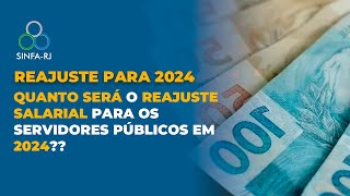 REAJUSTE SALARIAL  QUANTO será o REAJUSTE SALARIAL para os SERVIDORES PÚBLICOS em 2024🤔 [upl. by Nedyah]