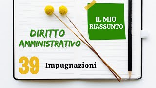 Diritto Amministrativo  Capitolo 39 impugnazioni [upl. by Calla17]