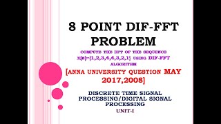 8 point DIF FFT solved problem  find the DFT of the sequence xn12344321 using DIF FFT [upl. by Bierman]