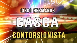 Circo Hermanos Gasca Contorsionista [upl. by Seraphim]