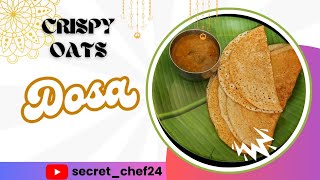 Crispy amp Healthy Instant Oats Dosa Recipe  Quick Rolled Oats Rava Dosa [upl. by Catherine879]