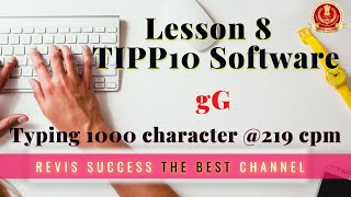 Lesson 8 in Tipp10 Software 1000 Character gG Typing 219 cpm [upl. by Einehpets37]