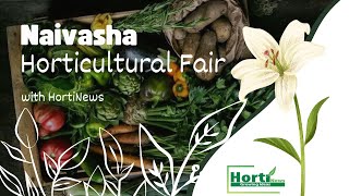 Naivasha Horticultural Fair 2024 Innovations Interviews and Highlights [upl. by Jozef92]