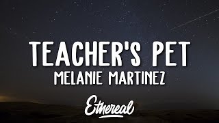 Melanie Martinez  Teachers Pet Lyrics [upl. by Rosenthal]