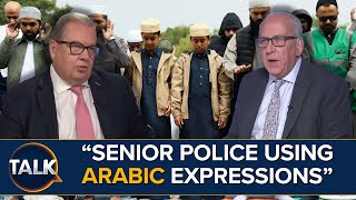 “Senior Police Using Arabic Expressions”  Peter Bleksley Says Sharia Law Is Followed In UK [upl. by Ymmak]