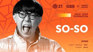 SoSo 🇯🇵  GRAND BEATBOX BATTLE 2021 WORLD LEAGUE  Solo Loopstation Elimination [upl. by Odyssey]