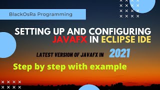 Install JavaFX in Eclipse Windows  Set up JavaFX on Eclipse IDE  Latest Version of JavaFX 2021 [upl. by Enyrhtac680]