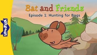 Bat and Friends 1  Hunting for Bugs  Friendship  Little Fox  Animated Stories for Kids [upl. by Marion154]