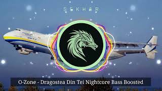 OZone  Dragostea Din Tei Nightcore Bass Boosted [upl. by Bayer]