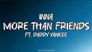 More Than Friends  Inna ft Daddy Yankee Official Lyric Video [upl. by Sregor]