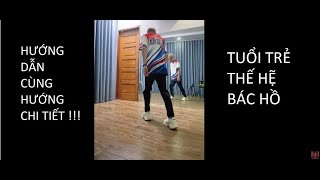 HƯỚNG DẪN TUỔI TRẺ THẾ HỆ BÁC HỒ  SHUFFLE DANCE TRẦN CƯỜNG [upl. by Yluj]