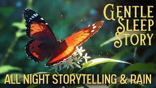 THE BUTTERFLYS JOURNEY Long Bedtime Story for Grown Ups Storytelling and Rain Black Screen [upl. by Rol874]